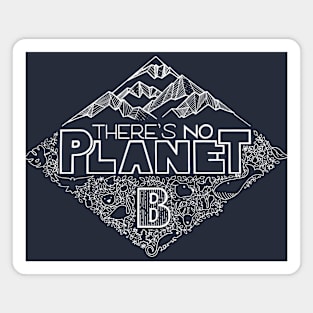 There's no planet B - white version Magnet